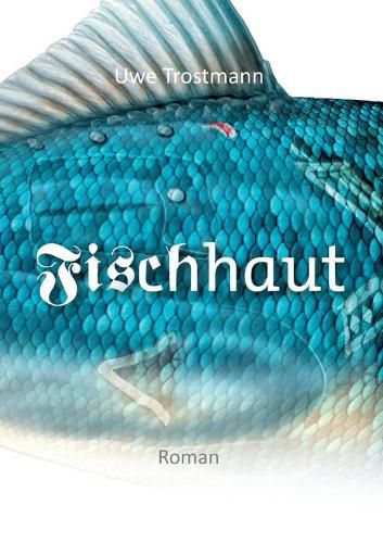 Cover image for Fischhaut: Roman