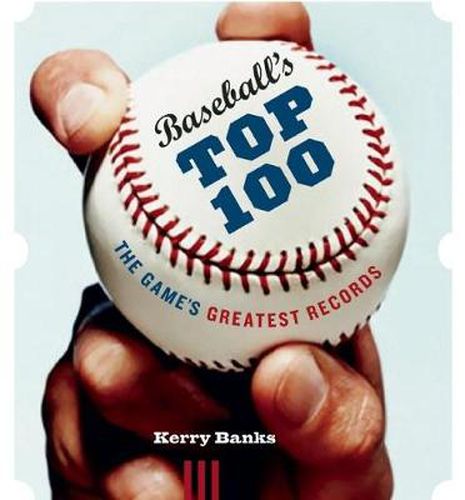 Cover image for Baseball's Top 100: The Game's Greatest Records