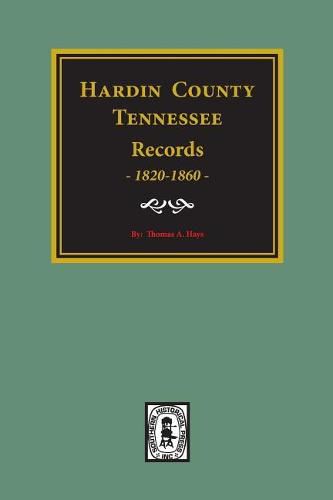 Cover image for Hardin County, Tennessee Records, 1820-1860.