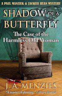 Cover image for Shadow of a Butterfly: The Case of the Harmless Old Woman