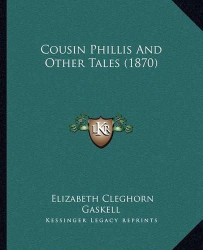 Cover image for Cousin Phillis and Other Tales (1870)