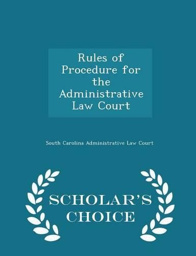 Cover image for Rules of Procedure for the Administrative Law Court - Scholar's Choice Edition