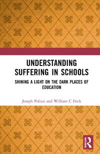 Cover image for Understanding Suffering in Schools