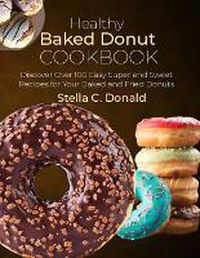 Cover image for Healthy Baked Donut Cookbook