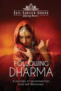 Cover image for Following Dharma: A Journey of Reconnection and Self Discovery
