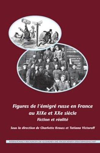 Cover image for Figures de l'Emigre Russe en France au XIXe et XXe Siecle: Fiction et Realite