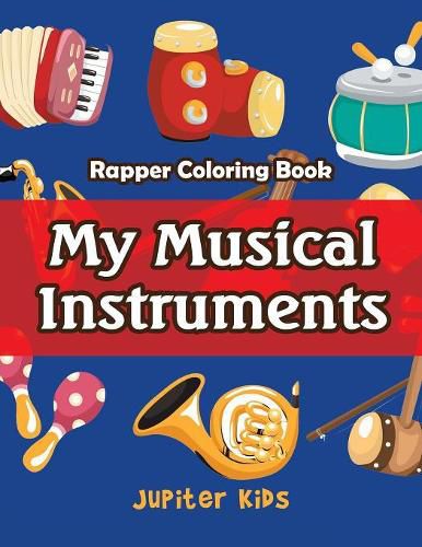 Cover image for My Musical Instruments: Rapper Coloring Book
