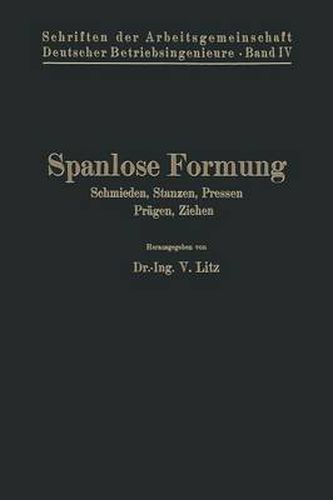 Cover image for Spanlose Formung: Schmieden, Stanzen, Pressen, Pragen, Ziehen