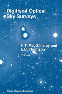 Cover image for Digitised Optical Sky Surveys: Proceedings of the Conference on  Digitised Optical Sky Surveys , Held in Edinburgh, Scotland, June 18-21, 1991