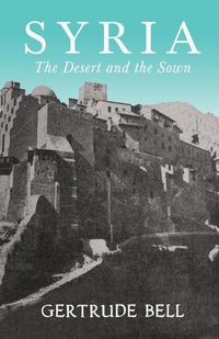 Cover image for Syria - The Desert and The Sown