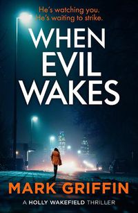 Cover image for When Evil Wakes: The serial killer thriller that will have you hooked