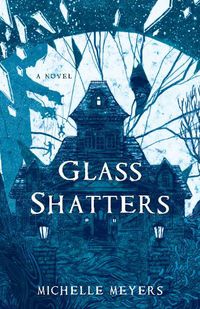 Cover image for Glass Shatters: A Novel