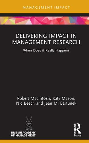 Cover image for Delivering Impact in Management Research: When Does it Really Happen?