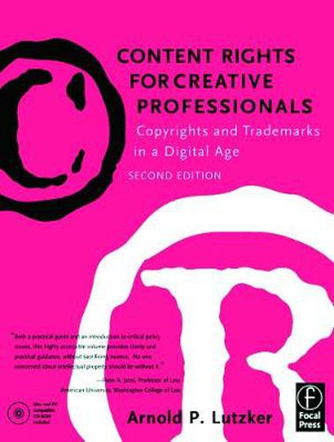 Cover image for Content Rights for Creative Professionals: Copyrights and Trademarks in a Digital Age