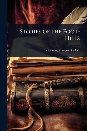Cover image for Stories of the Foot-Hills