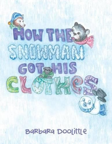 Cover image for How the Snowman got his Clothes
