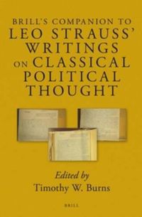 Cover image for Brill's Companion to Leo Strauss' Writings on Classical Political Thought