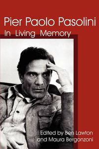 Cover image for Pier Paolo Pasolini: In Living Memory
