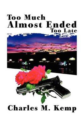 Cover image for Too Much Almost Ended Too Late