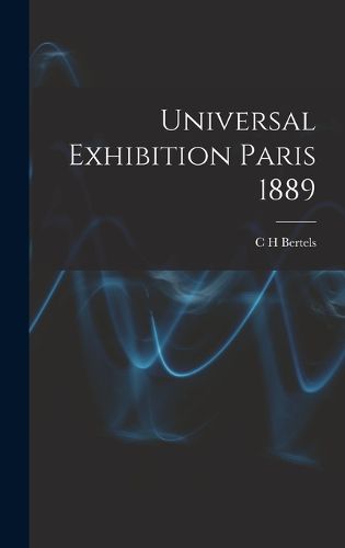 Cover image for Universal Exhibition Paris 1889