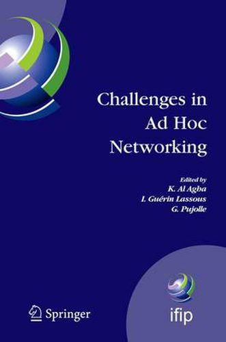 Cover image for Challenges in Ad Hoc Networking: Fourth Annual Mediterranean Ad Hoc Networking Workshop, June 21-24, 2005, Ile de Porquerolles, France