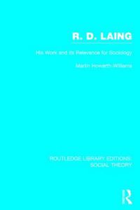 Cover image for R. D. Laing: His Work and its Relevance for Sociology