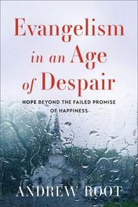 Cover image for Evangelism in an Age of Despair