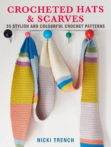 Cover image for Crocheted Hats and Scarves: 35 Stylish and Colourful Crochet Patterns