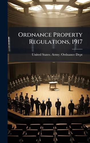 Cover image for Ordnance Property Regulations, 1917