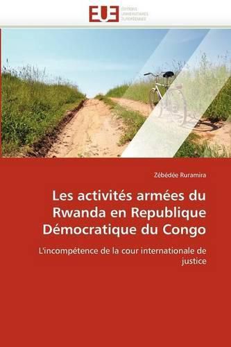 Cover image for Les Activit S Arm Es Du Rwanda En Republique D Mocratique Du Congo