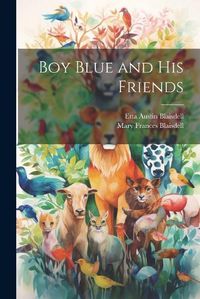 Cover image for Boy Blue and His Friends