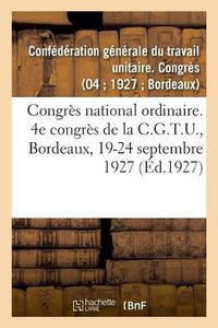 Cover image for Congres National Ordinaire. 4e Congres de la C.G.T.U., Bordeaux, 19-24 Septembre 1927: Service Vicinal de la Gironde