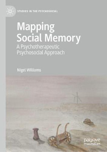 Cover image for Mapping Social Memory: A Psychotherapeutic Psychosocial Approach