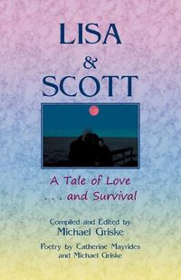 Cover image for Lisa and Scott. A Tale of Love ... and Survival