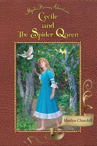 Cover image for Cecile and The Spider Queen: Mystic Heroine Adventures