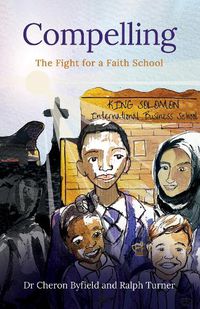 Cover image for Compelling: The Fight For a Faith School