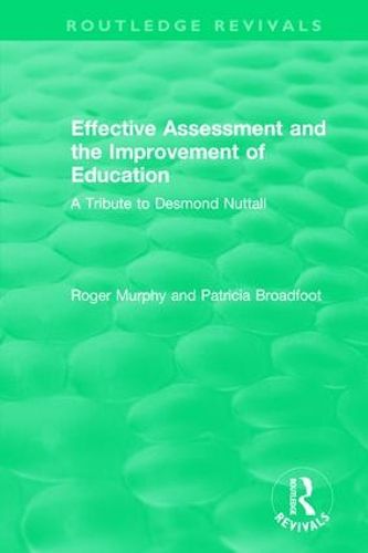 Cover image for Effective Assessment and the Improvement of Education: A Tribute to Desmond Nuttall