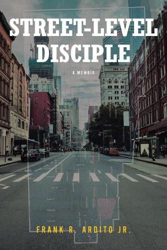 Cover image for Street-Level Disciple: A Memoir