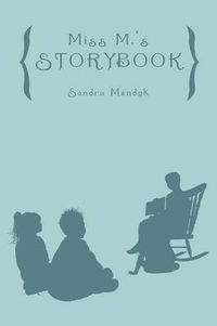 Cover image for Miss M.'s Storybook