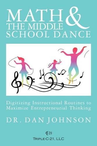 Cover image for Math and the Middle School Dance: Digitizing Instructional Routines to Maximize Entrepreneurial Thinking