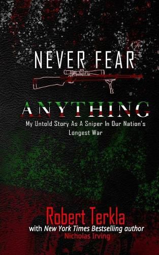 Cover image for Never Fear Anything: My Untold Story as a Sniper in Our Nations Longest War