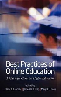 Cover image for Best Practices of Online Education: A Guide for Christian Higher Education