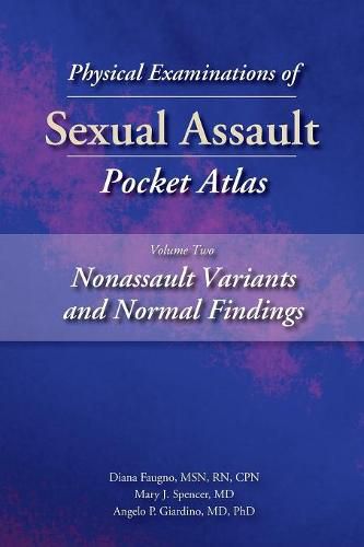 Physical Examinations of Sexual Assault Pocket Atlas, Volume 2: Nonassault Variants and Normal Findings