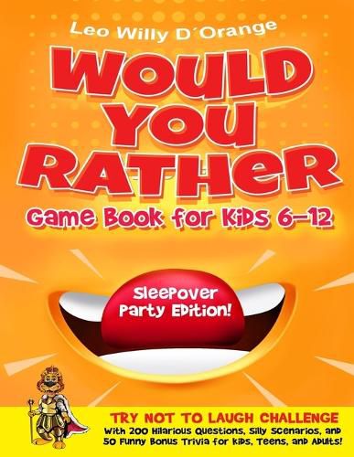 Cover image for Would You Rather Game Book for Kids 6-12 Sleepover Party Edition!