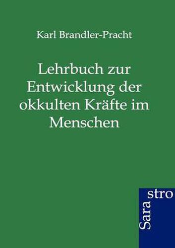 Cover image for Lehrbuch zur Entwicklung der okkulten Krafte im Menschen