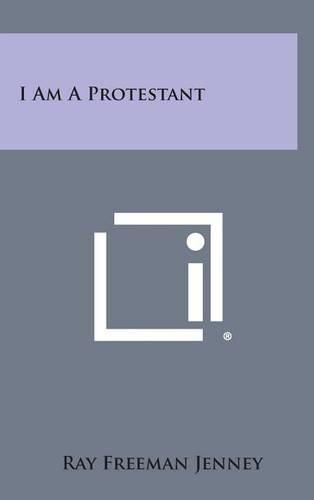 Cover image for I Am a Protestant