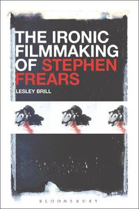 Cover image for The Ironic Filmmaking of Stephen Frears
