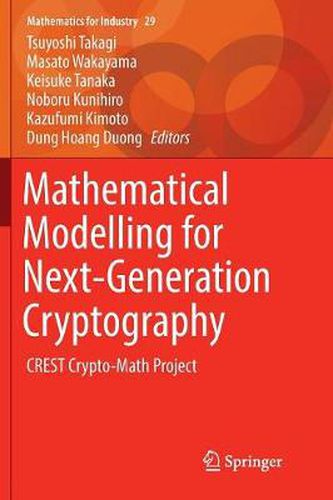 Cover image for Mathematical Modelling for Next-Generation Cryptography: CREST Crypto-Math Project