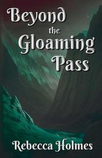 Cover image for Beyond the Gloaming Pass