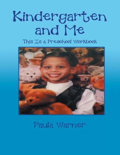 Cover image for Kindergarten and Me: This Is a Preschool Workbook